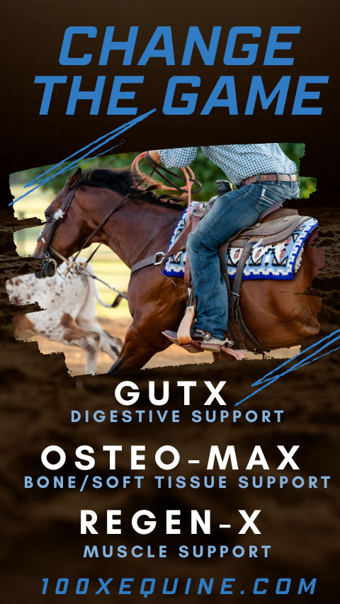Change the Game. Gut-X: Digestive support. Osteo-Max: Bone, soft tissue support. Regen-X: muscle support. 100xequine.com