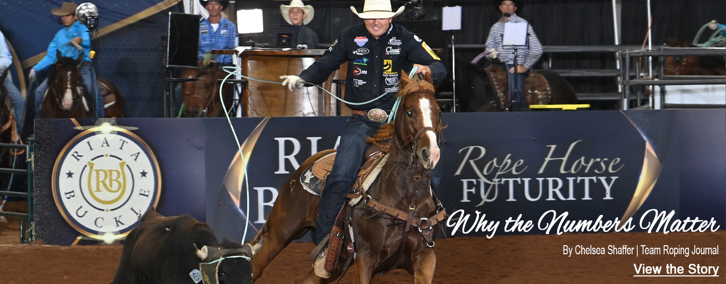 Why the numbers matter. By Chelsea Shaffer. Team Roping Journal. View the Story.